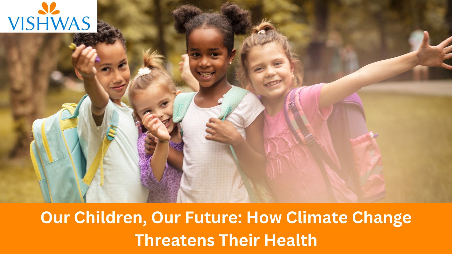 Our Children, Our Future: How Climate Change Threatens Their Health